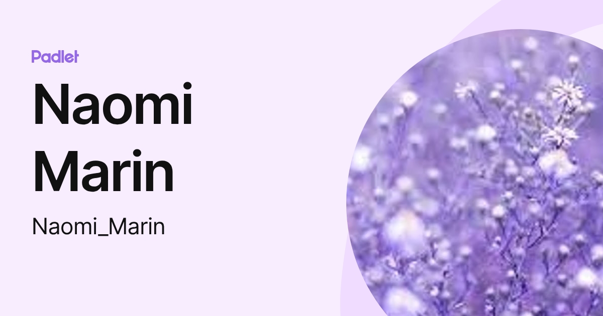 Naomi Marin (Naomi_Marin) profile | Padlet