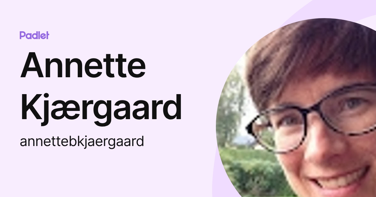 Annette Kjærgaard (annettebkjaergaard) profile | Padlet