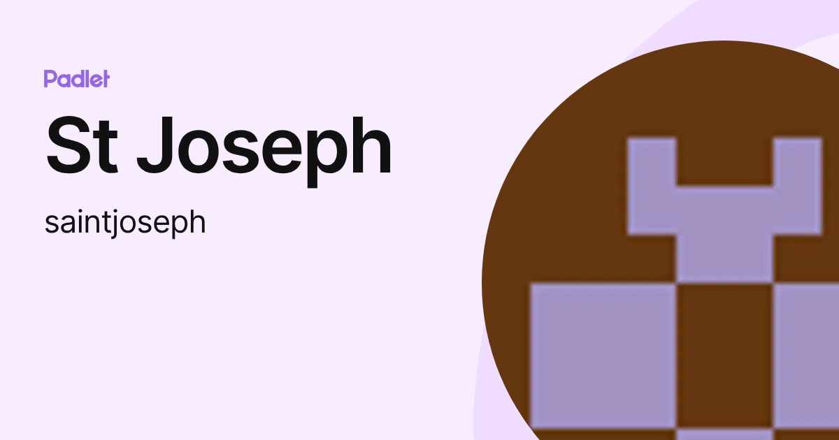St Joseph (saintjoseph) profile | Padlet