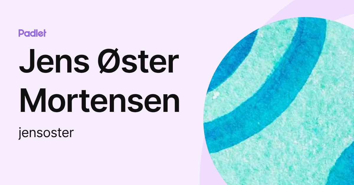 Jens Øster Mortensen (jensoster) profile | Padlet