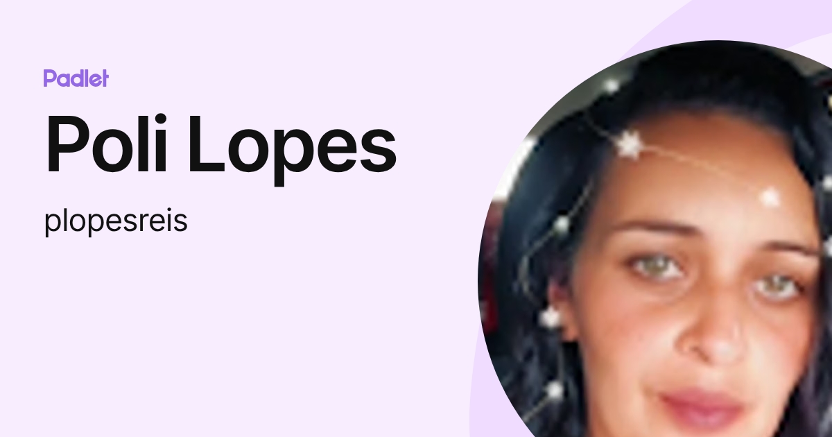 Poli Lopes (plopesreis) profile | Padlet