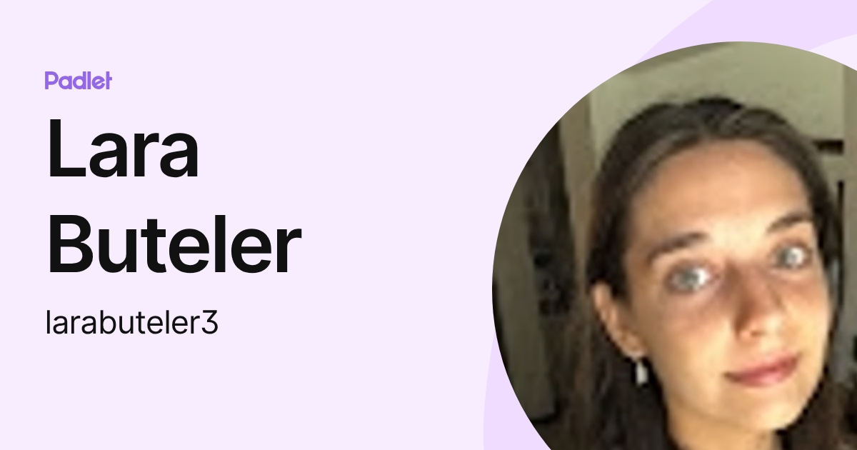 Lara Buteler (larabuteler3) profile | Padlet