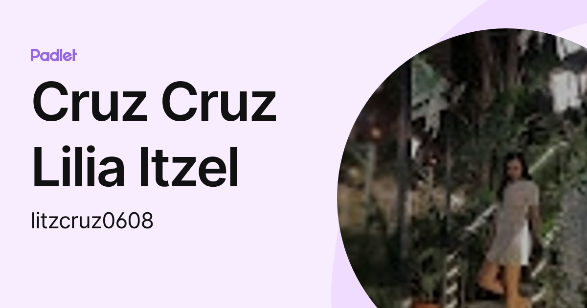 Cruz Cruz Lilia Itzel (litzcruz0608) profile | Padlet