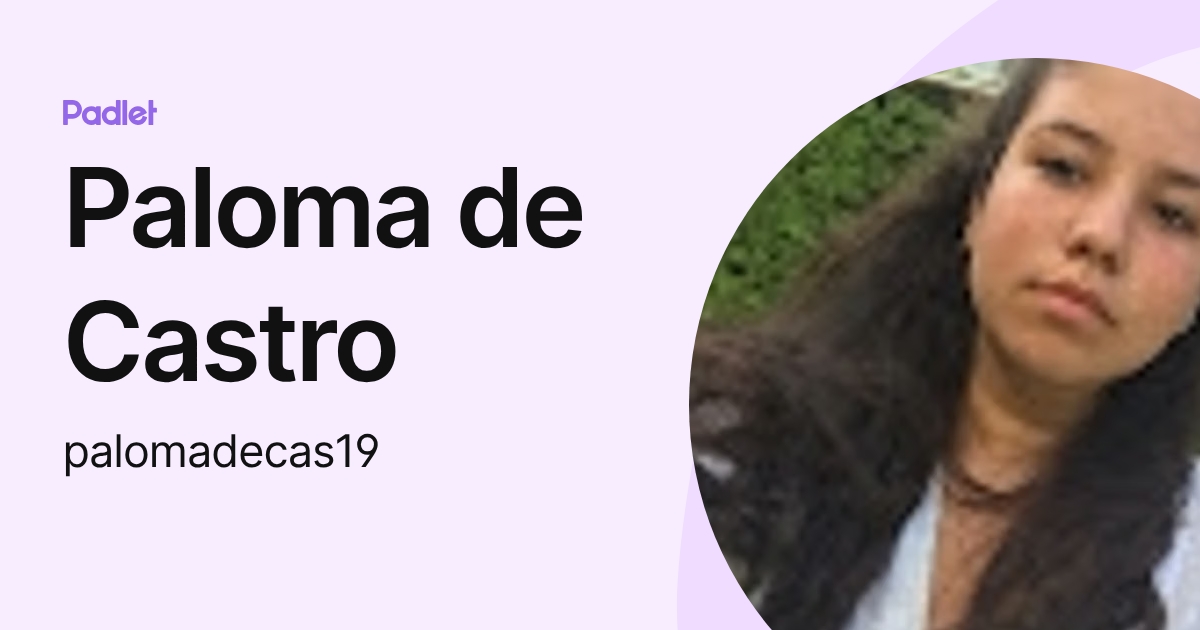 Paloma de Castro (palomadecas19) profile | Padlet
