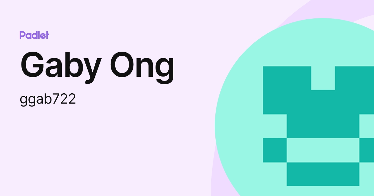 Gaby Ong (ggab722) profile | Padlet