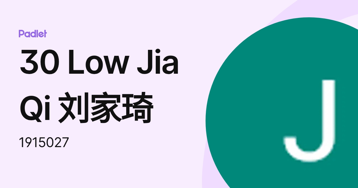 30 Low Jia Qi 刘家琦 (1915027) profile | Padlet