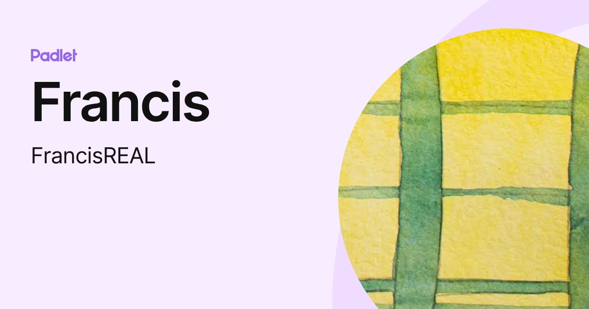 Francis (FrancisREAL) profile | Padlet