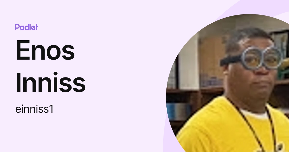 Enos Inniss (einniss1) profile | Padlet
