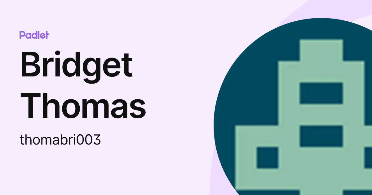 Bridget Thomas (thomabri003) profile | Padlet