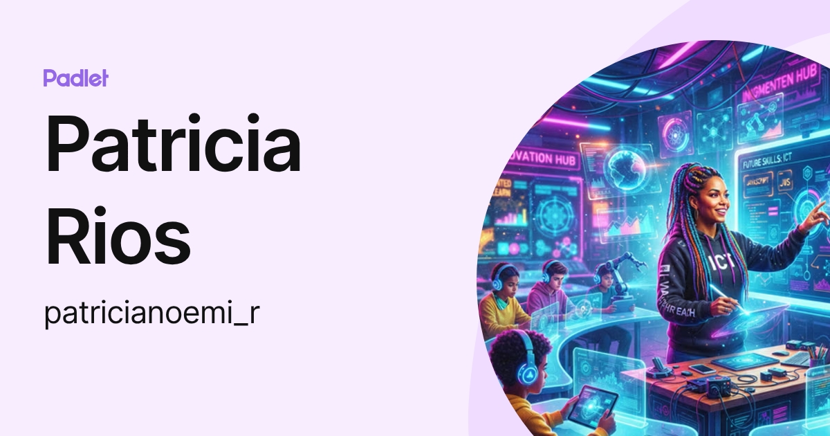 Patricia Rios (patricianoemi_r) profile | Padlet