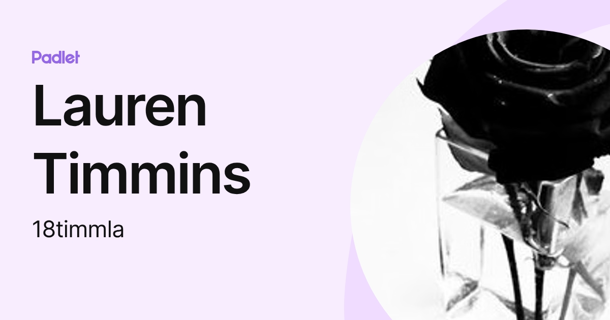 Lauren Timmins (18timmla) profile | Padlet
