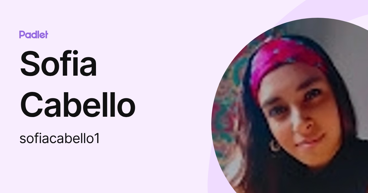 Sofia Cabello (sofiacabello1) profile | Padlet
