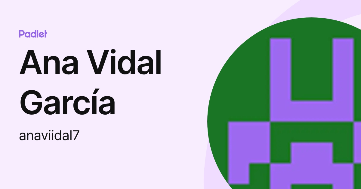 Ana Vidal García (anaviidal7) profile | Padlet