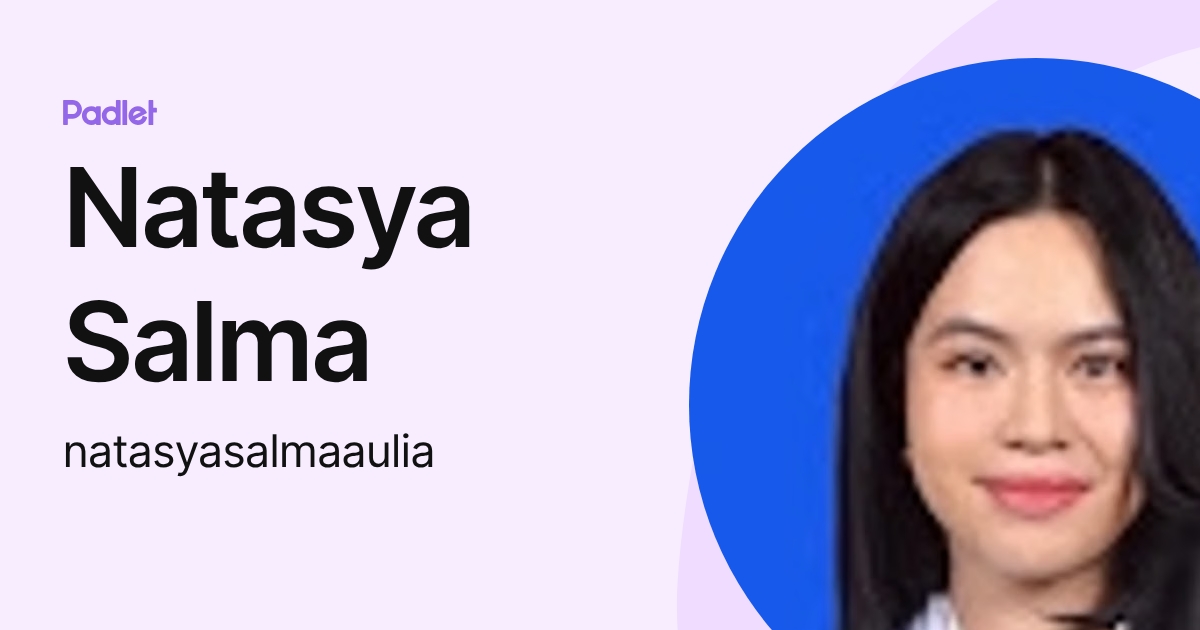Natasya Salma (natasyasalmaaulia) profile | Padlet