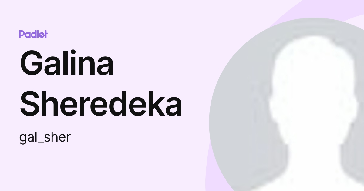Galina Sheredeka (gal_sher) profile | Padlet