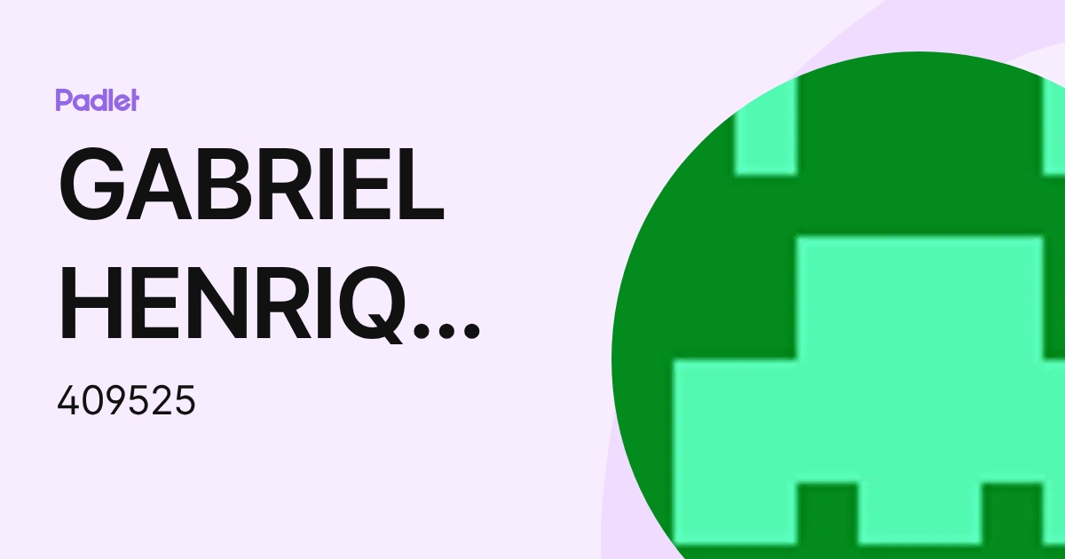 GABRIEL HENRIQUEZ (409525) profile | Padlet