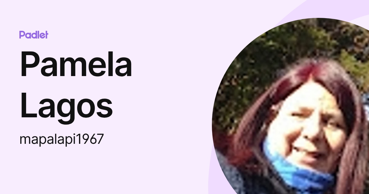 Pamela Lagos (mapalapi1967) profile | Padlet