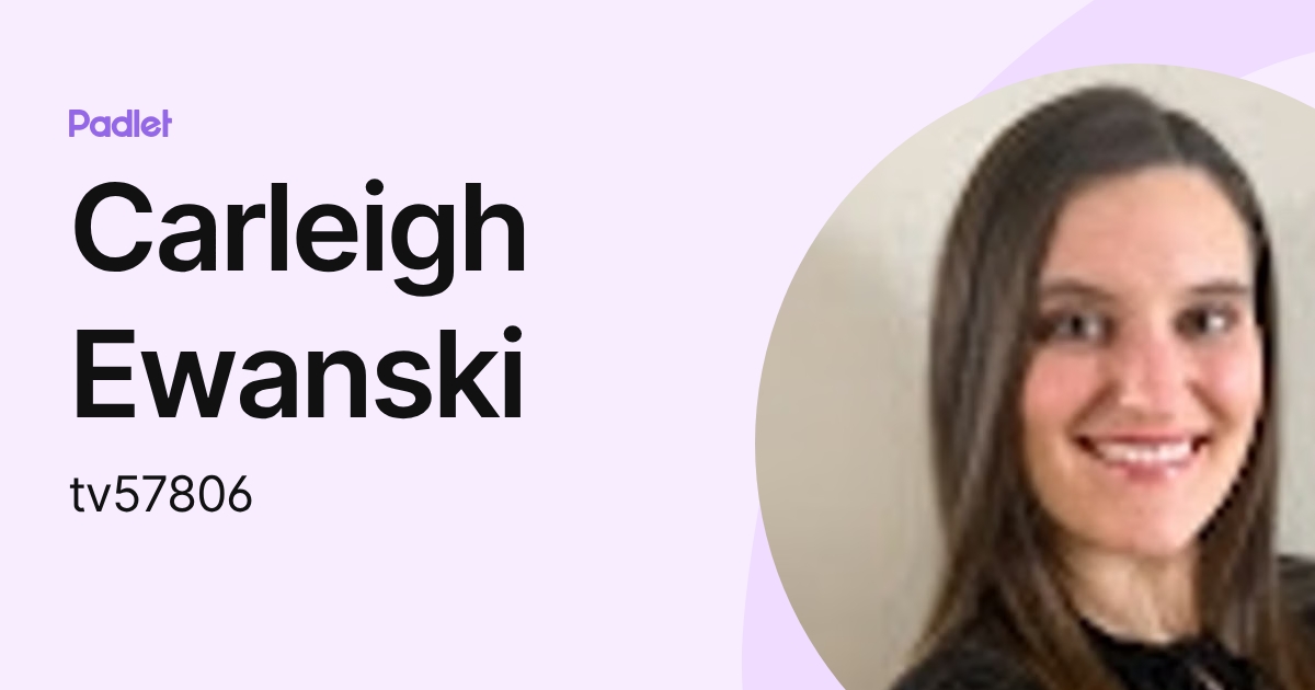 Carleigh Ewanski (tv57806) profile | Padlet