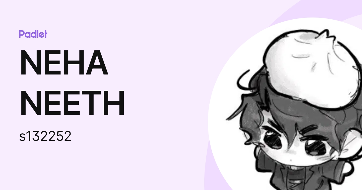 NEHA NEETH (s132252) profile | Padlet