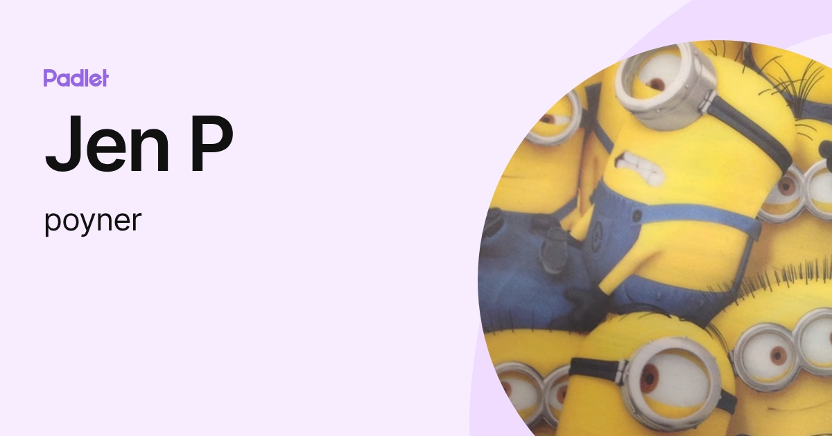 Jen P (poyner) profile | Padlet