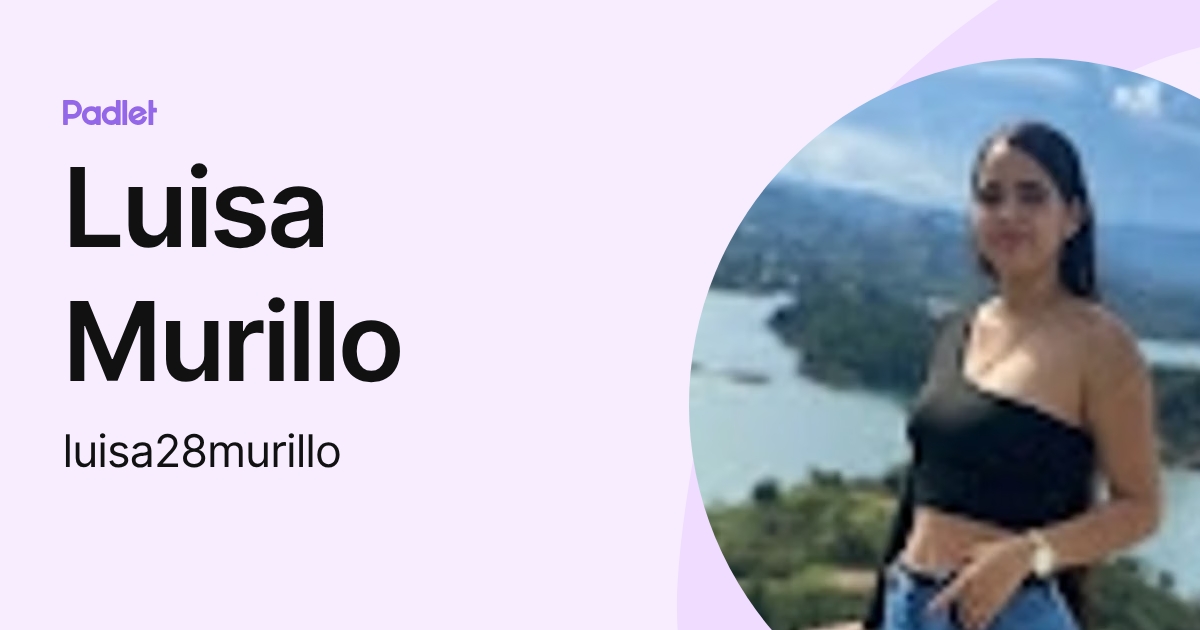 Luisa Murillo (luisa28murillo) profile | Padlet