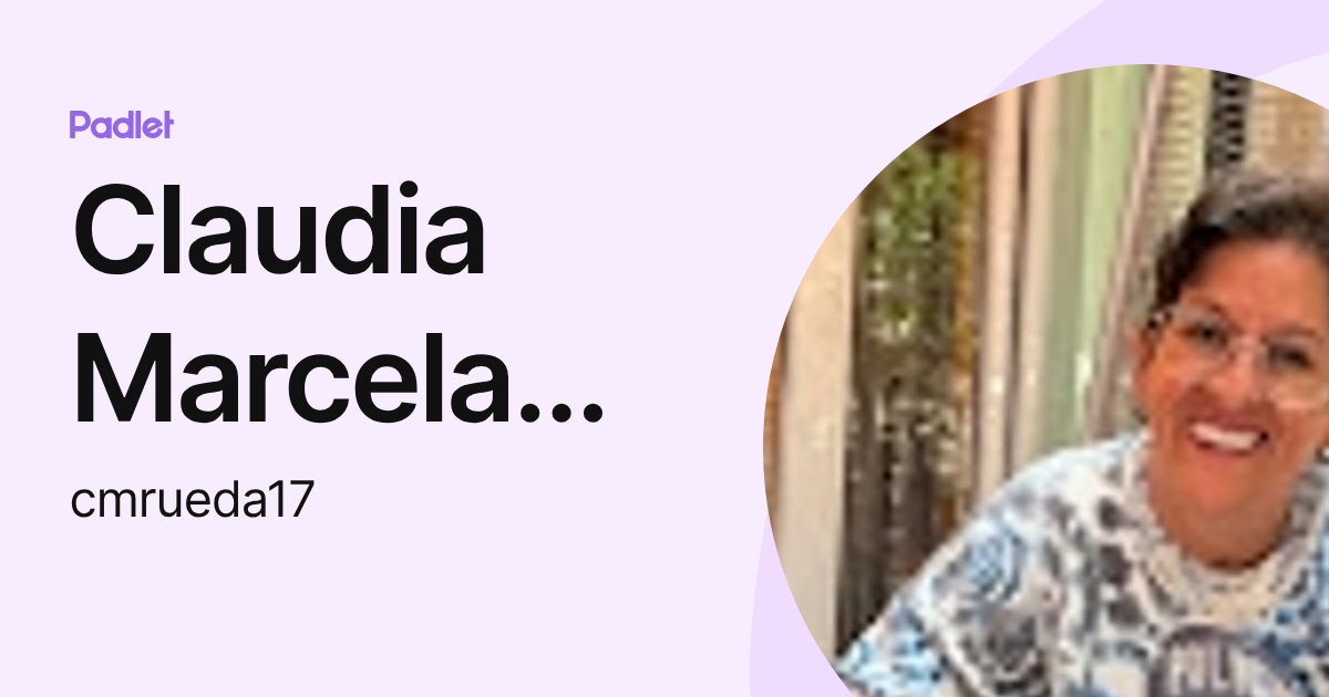 Claudia Marcela Rueda La rotta (cmrueda17) profile | Padlet