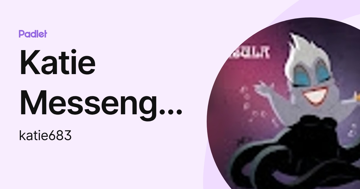 Katie Messenger (katie683) profile | Padlet