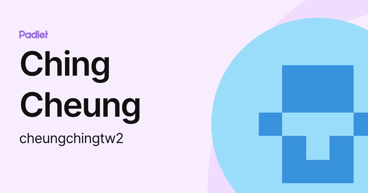 Ching Cheung (cheungchingtw2) profile | Padlet