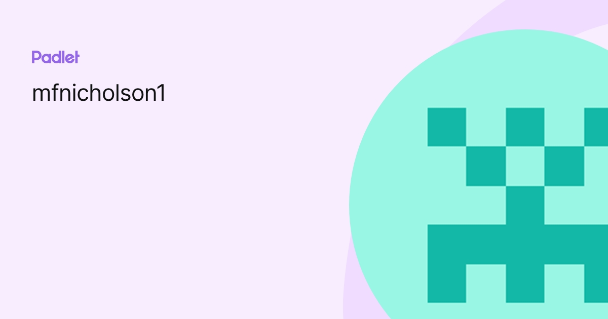 mfnicholson1 profile | Padlet