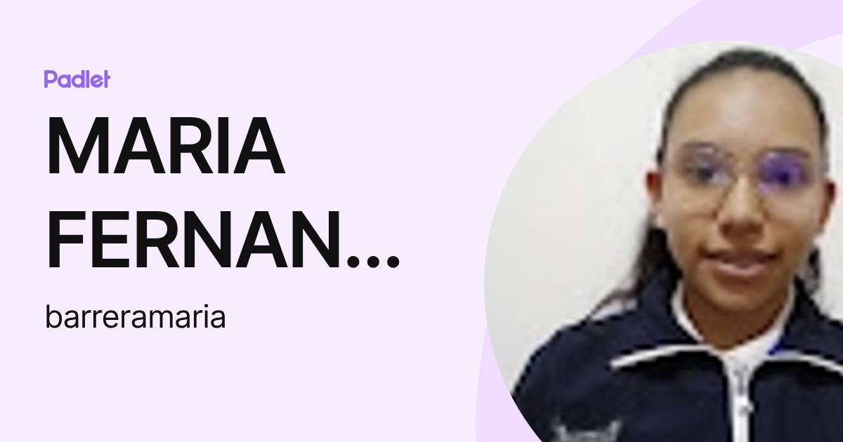 MARIA FERNANDA BARRERA SOSA (barreramaria) profile | Padlet