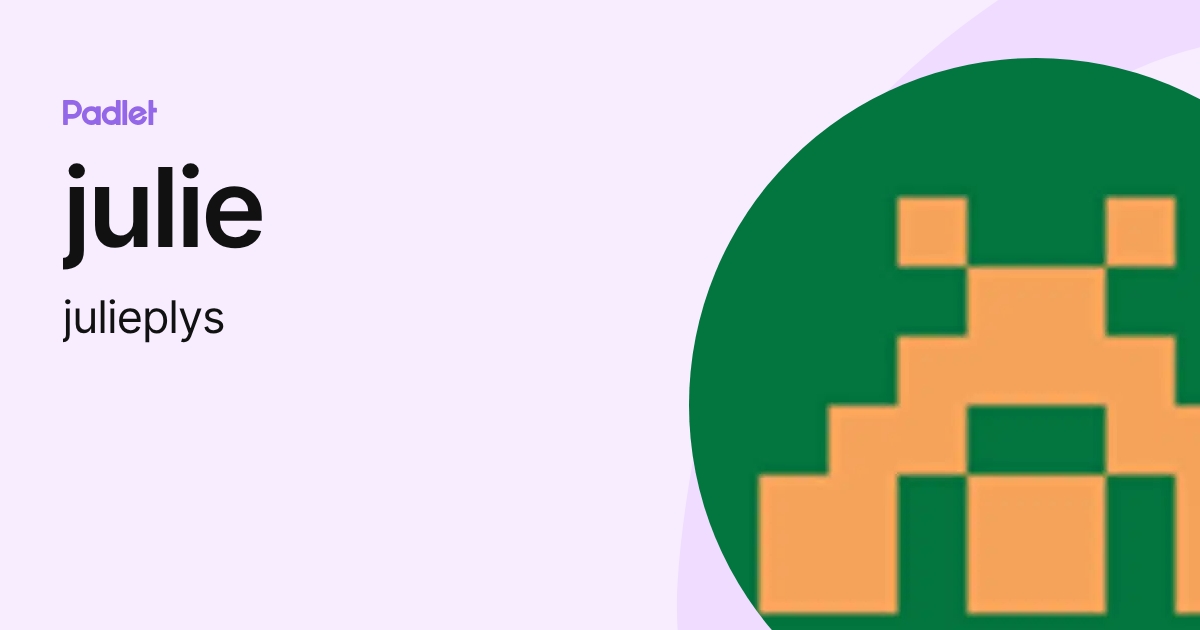 julie (julieplys) profile | Padlet