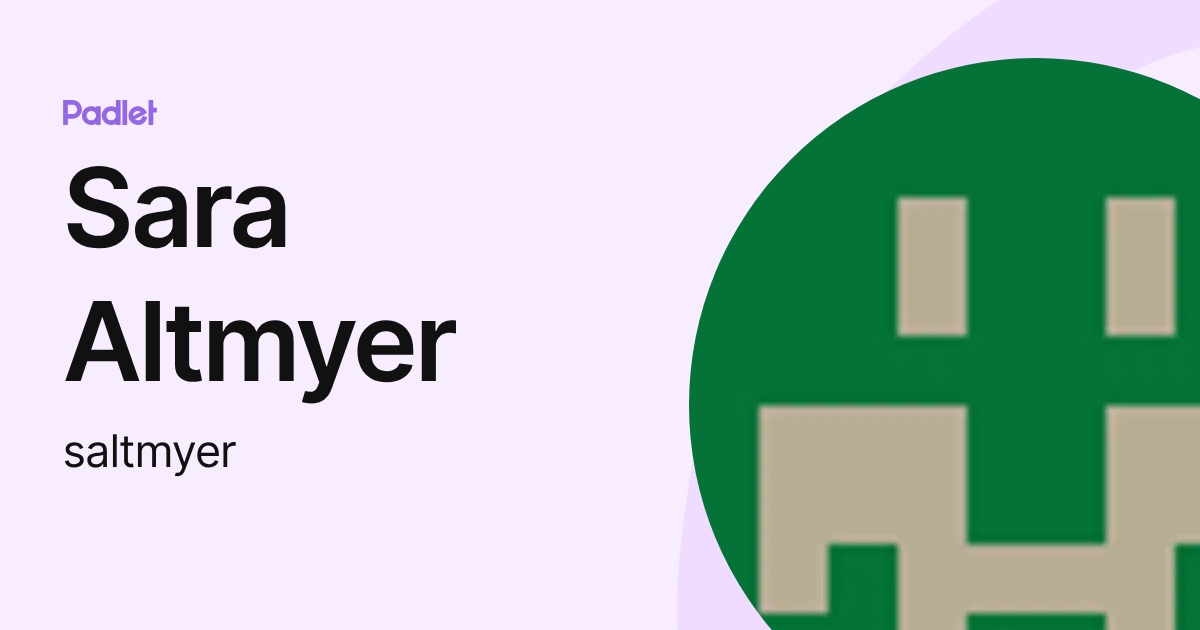 Sara Altmyer (saltmyer) profile | Padlet