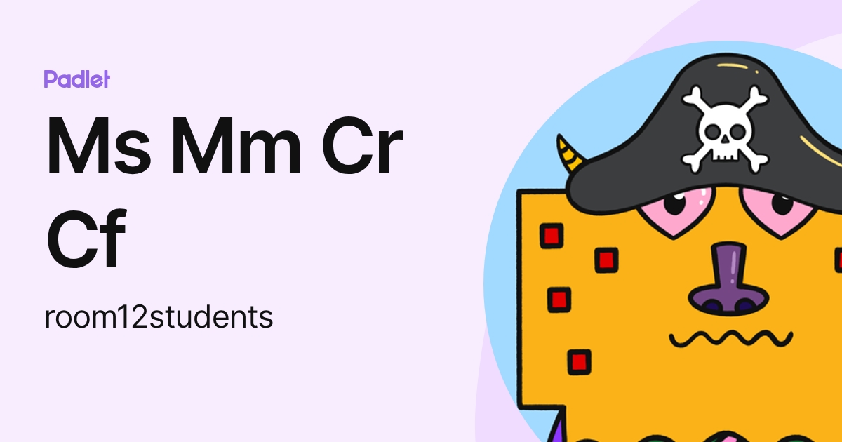 Ms Mm Cr Cf (room12students) profile | Padlet