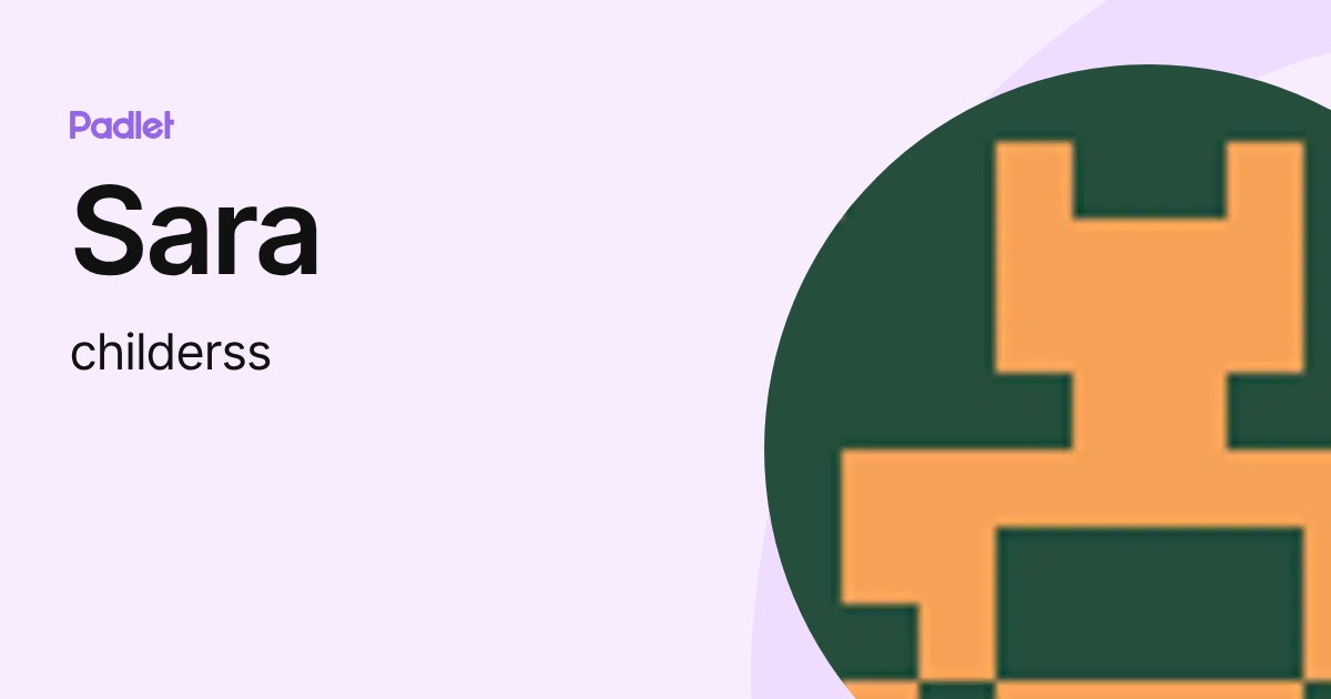 Sara (childerss) profile | Padlet