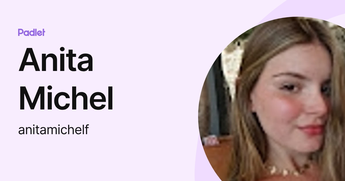 Anita Michel (anitamichelf) profile | Padlet