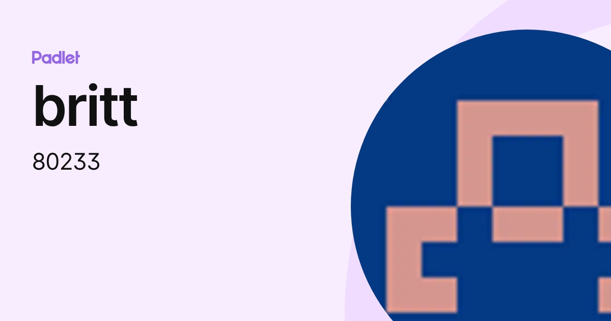 britt (80233) profile | Padlet