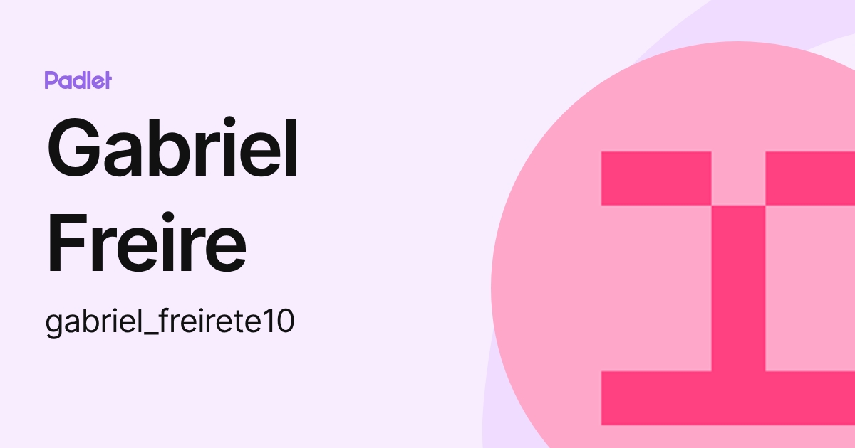 Gabriel Freire (gabriel_freirete10) profile | Padlet