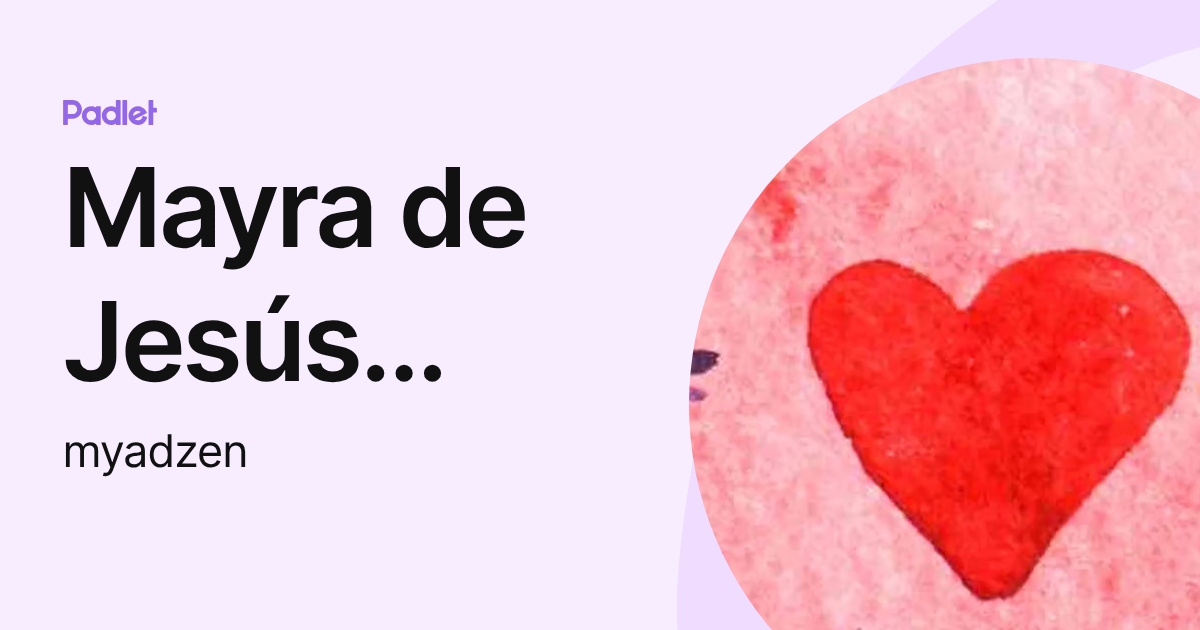 Mayra de Jesús Zeno (myadzen) profile | Padlet
