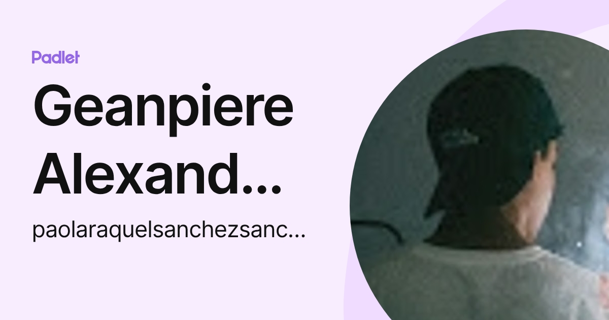 Geanpiere Alexander Herrera Sanchez (paolaraquelsanchezsanchez) profile ...