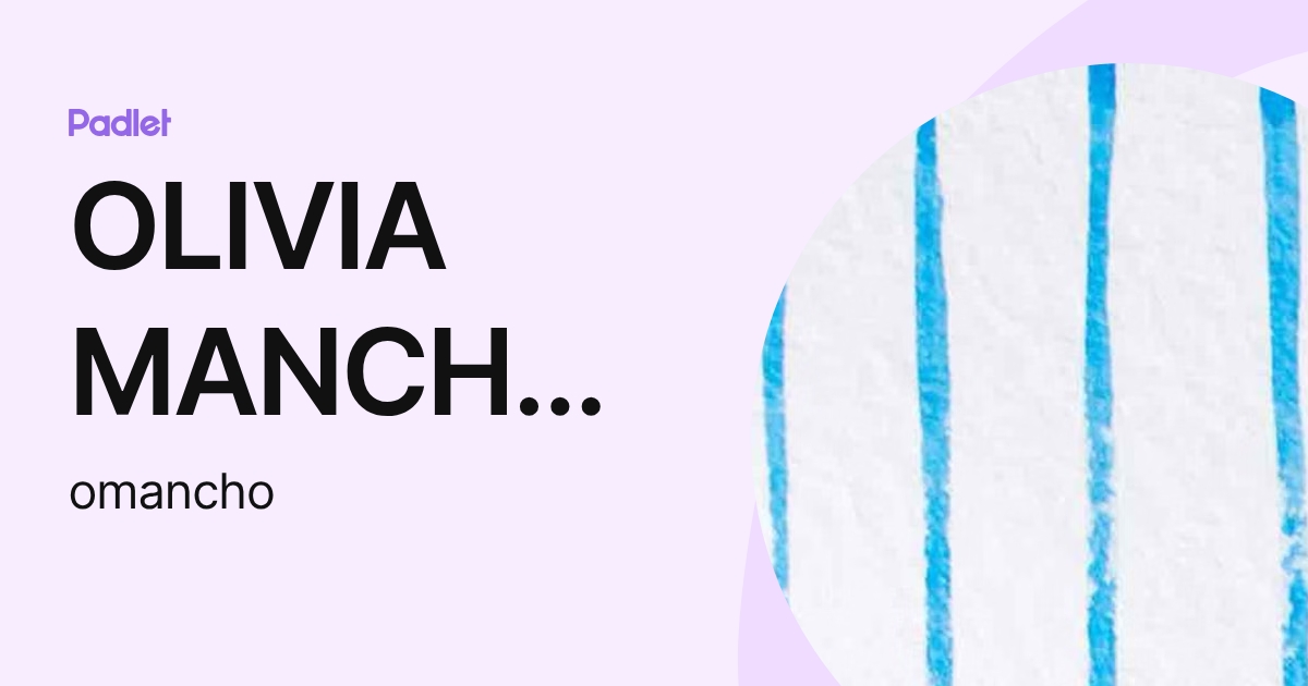OLIVIA MANCHO MARTINEZ (omancho) profile | Padlet