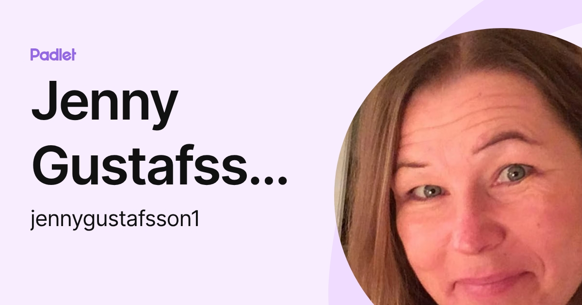 Jenny Gustafsson (jennygustafsson1) profile | Padlet
