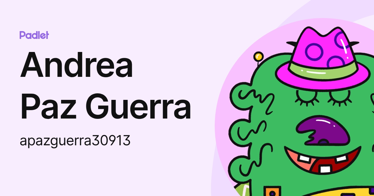 Andrea Paz Guerra (apazguerra30913) profile | Padlet