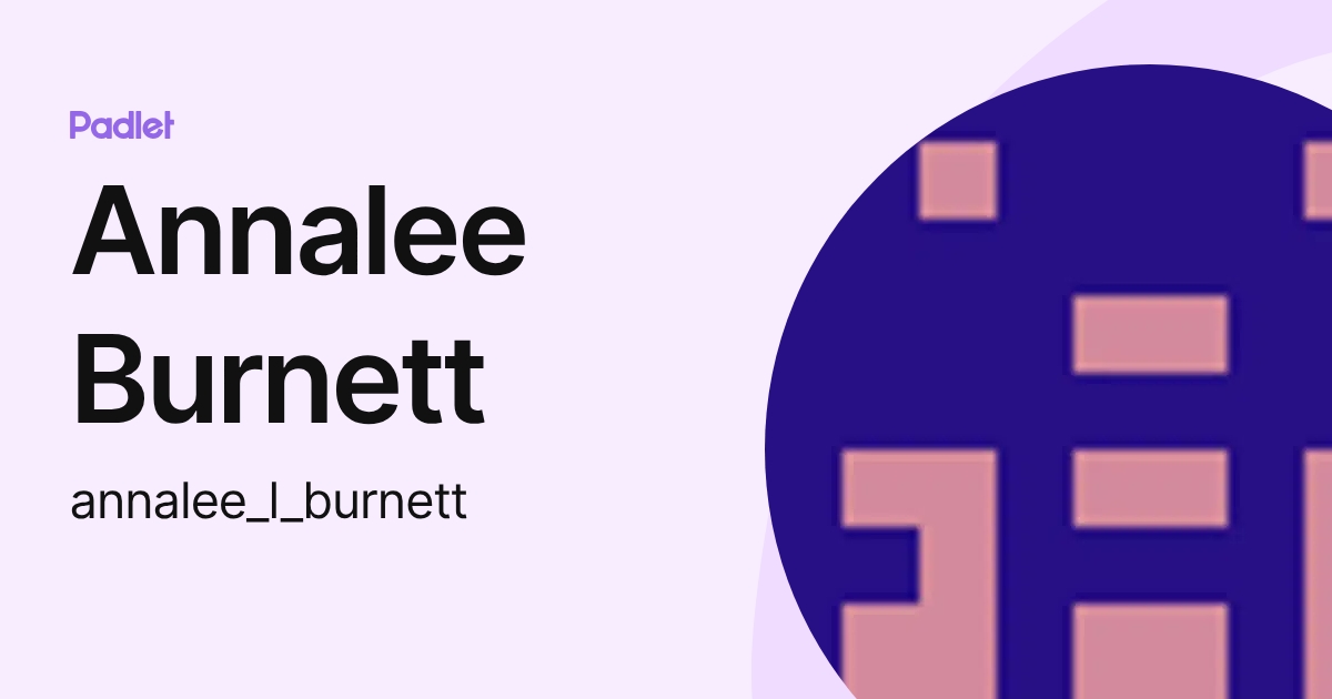 Annalee Burnett (annalee_l_burnett) profile | Padlet