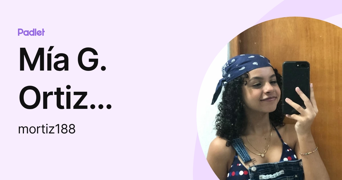 Mía G. Ortiz García (mortiz188) profile | Padlet