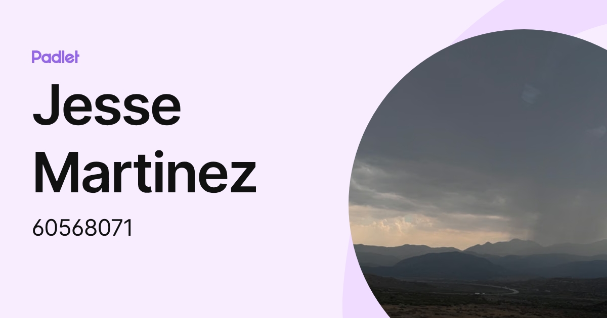 Jesse Martinez (60568071) profile | Padlet