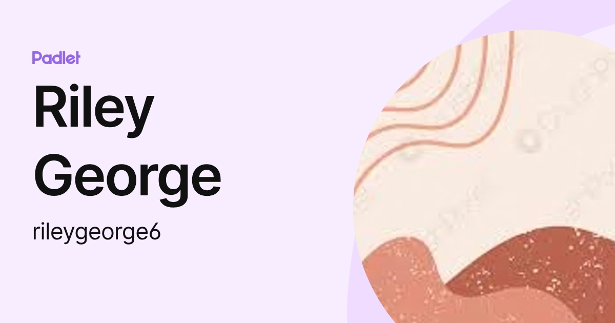Riley George (rileygeorge3) profile | Padlet