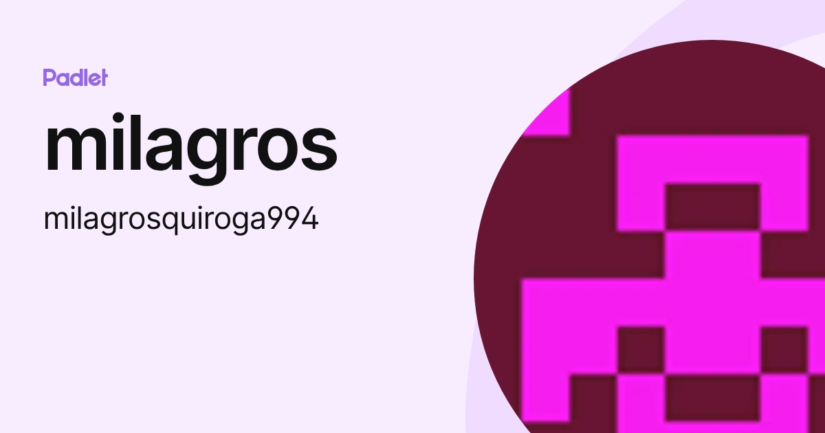 milagros (milagrosquiroga994) profile | Padlet