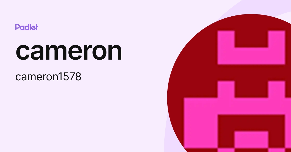 cameron (cameron1578) profile | Padlet