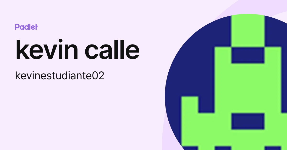 kevin calle (kevinestudiante02) profile | Padlet