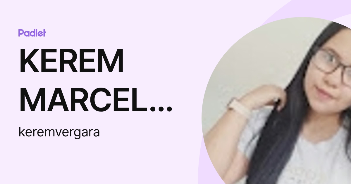 KEREM MARCELA VERGARA GIL (keremvergara) profile | Padlet
